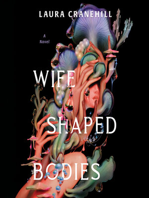 cover image of Wife Shaped Bodies